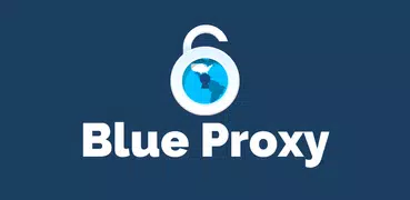 Blue Proxy: браузер-прокси VPN