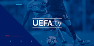 La guía paso a paso para descargar UEFA.tv
