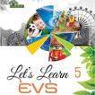 Lets Learn EVS - 5