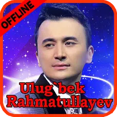Ulug'bek Rahmatullayev qo'shiqlari 2-qism, offlayn