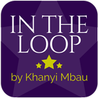 In The Loop - By Khanyi Mbau-icoon
