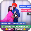 My Pic Punjabi Lyrical Status Maker with Music