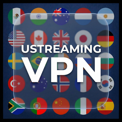 Ustreaming VPN: Fast & Secure