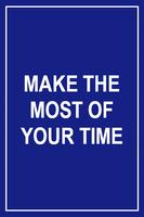 Make the Most of Your Time poster
