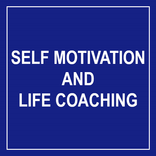 Self Motivation and Life Coaching