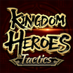 Kingdom Heroes - Tactics