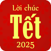 Lời Chúc Tết 2025 APK