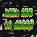 Wish APP To Descv