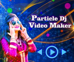 Particle Dj Video maker स्क्रीनशॉट 1