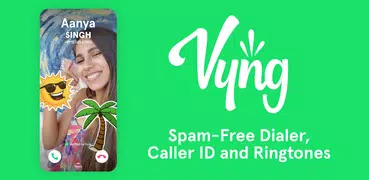 Vyng - Spam-Free Dialer, Caller ID and Ringtones