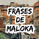 Frases Maloka, Cria e Tralha APK