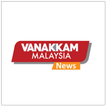 Vanakkam Malaysia News