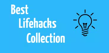 Life Hacks Collection