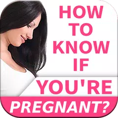 あなたが妊娠しているかどうかを知る方法 アプリダウンロード