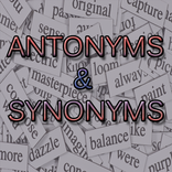 ”Antonyms & Synonyms Vocabulary