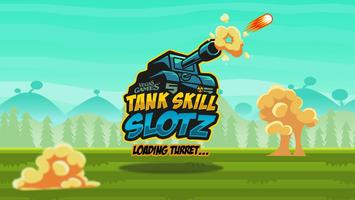 Tank Skill Slotz poster