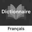 Dictionnaire Français Français