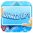 Whazz Up? -The party word game