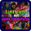 DJ Hay Tayo Remix Terpopuler APK