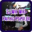 DJ Wik Wik Paling Populer