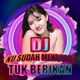 DJ Ku Sudah Mencoba Tuk Beri