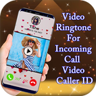 Video Ringtone For Incoming Call - Video Caller ID أيقونة