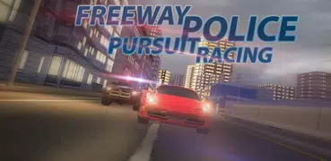 Freeway Police Pursuit Racing