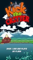 Kick the Critter - Smash Him! پوسٹر