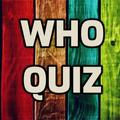 Who Quiz