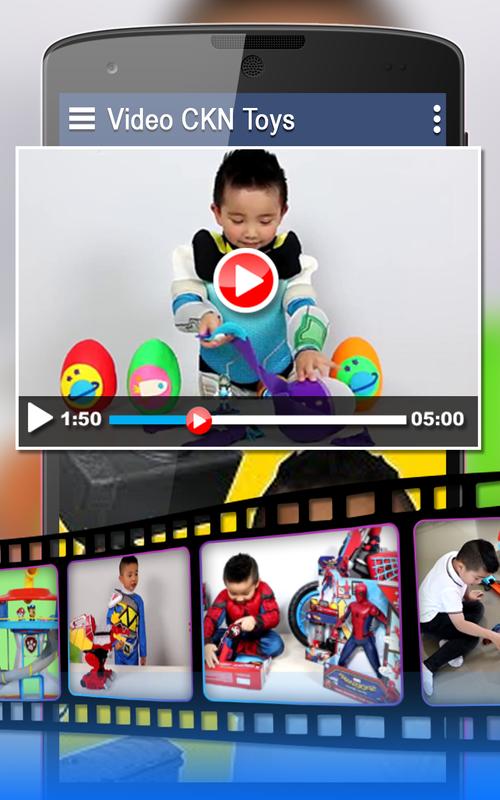 Video CKN Toys for Android - APK Download