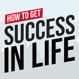 How to get success in life