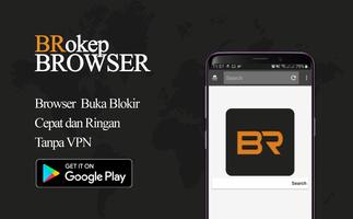 BF BRokep Browser Buka Blokir  Affiche