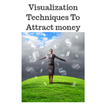 Visualization Techniques To Attract money