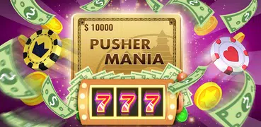 Pusher Mania