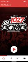 102.7 Da Bomb ポスター