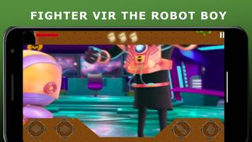 Vir The Warrior Robot Boy تصوير الشاشة 1