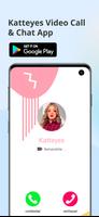 Katteyes Video call and Chat 海报