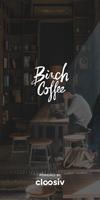 Birch Coffee Affiche