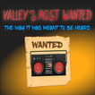 Valley's Most Wanted