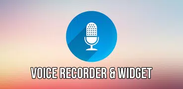 Voice Recorder, Widget & Recor