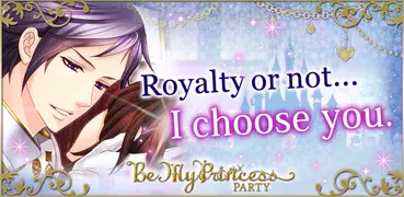 Be My Princess: PARTY