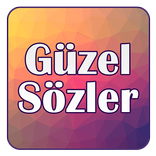 Güzel Sözler & Anlamlı Sözler & Özlü Sözler