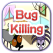 Bug Killing