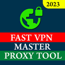 Fast VPN Master Proxy Tool VPN APK