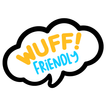 ”Wuff Friendly
