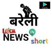 Bareilly Local News Inshort- Photos & Videos News 아이콘