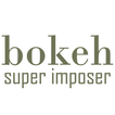 Bokeh Super Imposer