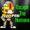 Escape the Humans