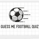 Guess Me Football Quiz APK