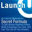 launch: An Internet Millionaire's Secret Formula